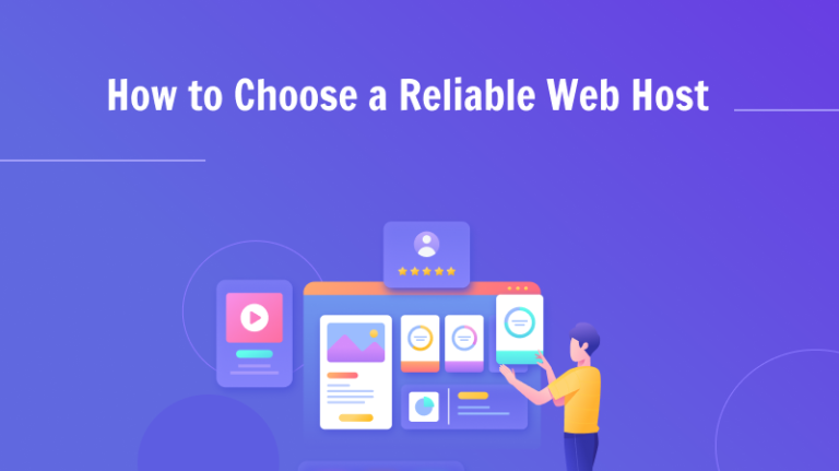 How to Choose a Reliable Web Host